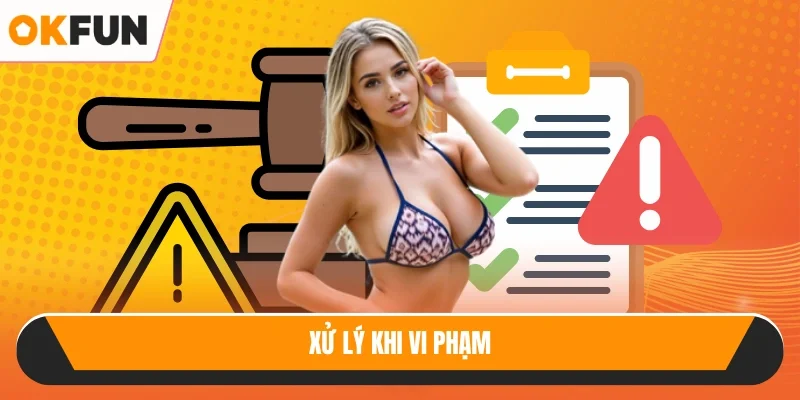 Xử lý khi vi phạm