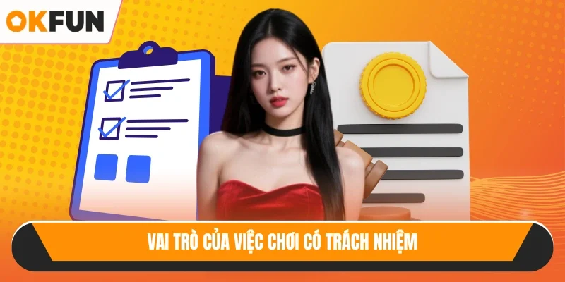 Vai trò của việc chơi có trách nhiệm
