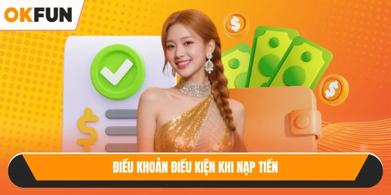 Điều khoản điều kiện khi nạp tiền