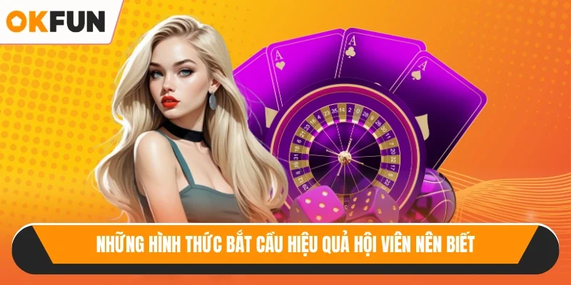 Những hình thức bắt cầu hiệu quả hội viên nên biết