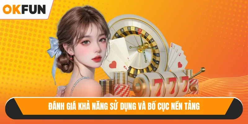Đánh giá khả năng sử dụng và bố cục nền tảng